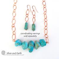 Chunky Turquoise Necklace on Copper Chain - Earthy Natural Turquoise Jewelry